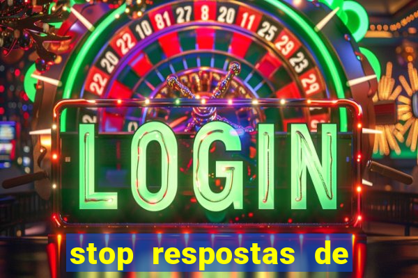 stop respostas de a a z